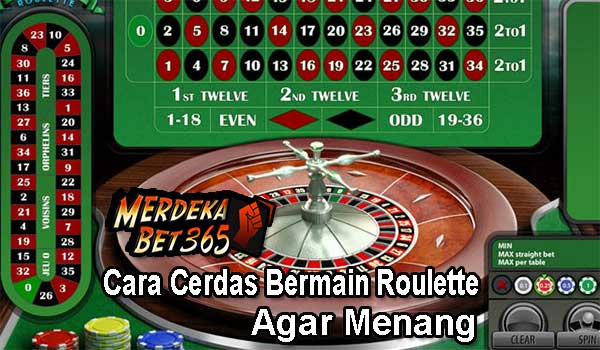 Cara Cerdas Bermain Roulette Agar Menang